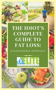 The Idiot's Complete Guide to Fat Loss- A Sustainable Approach