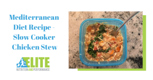 Kristen Ziesmer, Sports Dietitian - Mediterranean Diet Recipe - Slow Cooker Chicken Stew