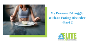 Kristen Ziesmer, Sports Dietitian - My Personal Struggle with an Eating Disorder - Part 2