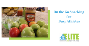 Kristen Ziesmer, Sports Dietitian - On the Go Snacking for Busy Athletes
