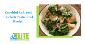 Kristen Ziesmer, Sports Dietitian - Zucchini Kale and Chicken Pasta Bowl Recipe