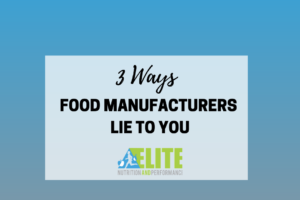 3 Ways Food Manufacturers Lie to You